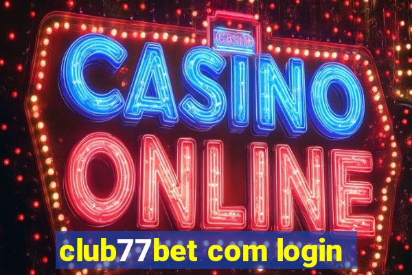 club77bet com login