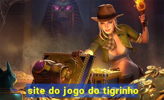 site do jogo do tigrinho