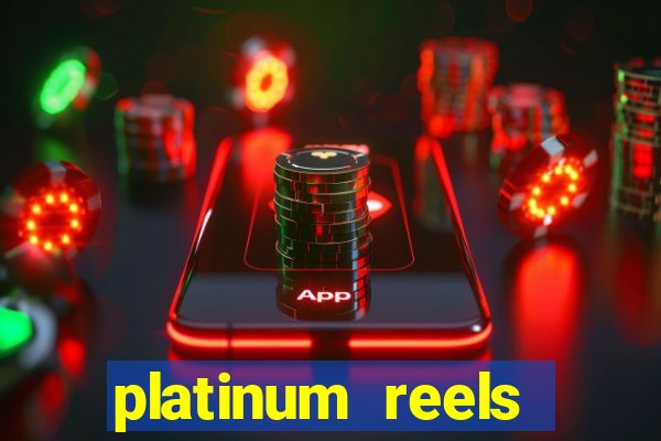 platinum reels online casino