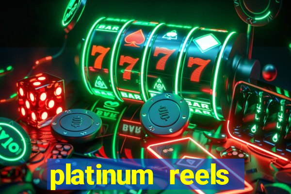 platinum reels online casino