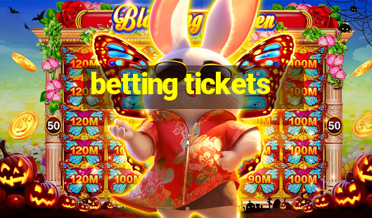 betting tickets