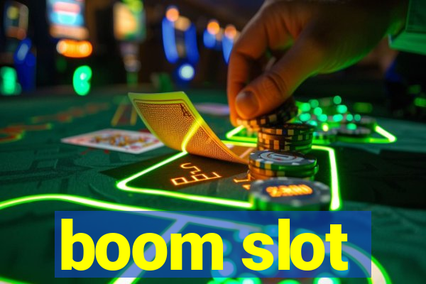 boom slot