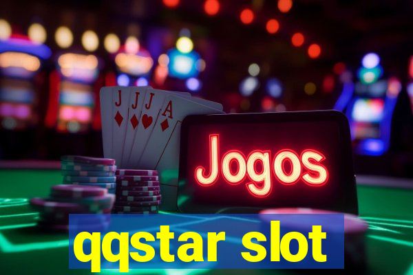 qqstar slot