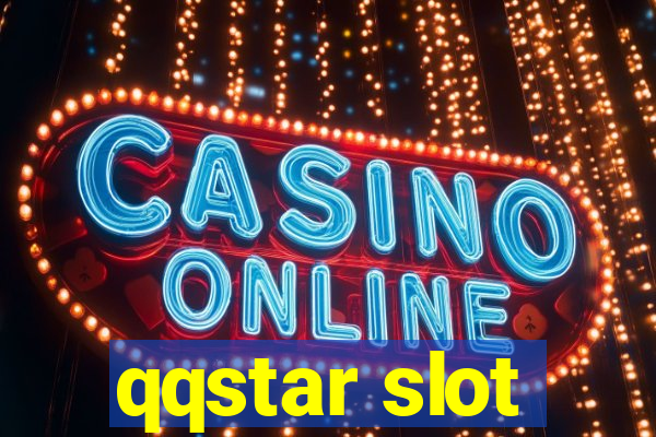 qqstar slot