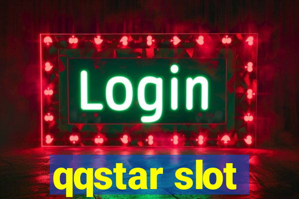 qqstar slot