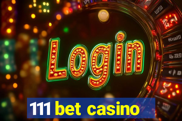 111 bet casino