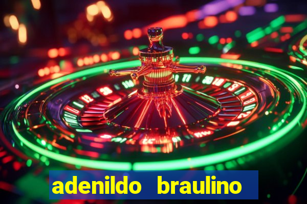 adenildo braulino dos santos