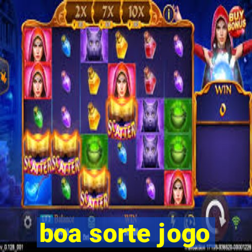 boa sorte jogo