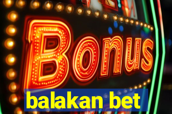 balakan bet