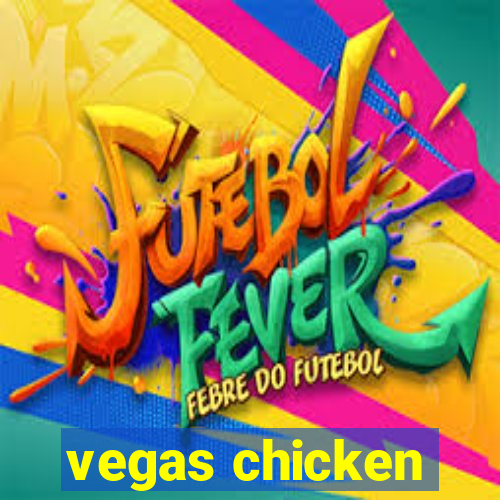 vegas chicken