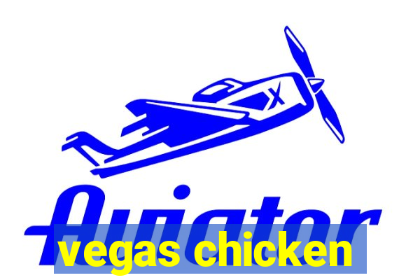 vegas chicken