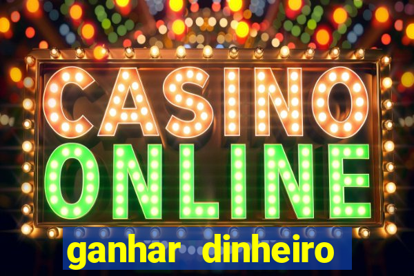 ganhar dinheiro online com jogos