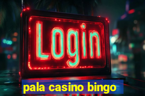 pala casino bingo