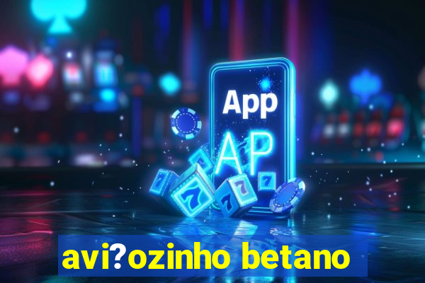 avi?ozinho betano