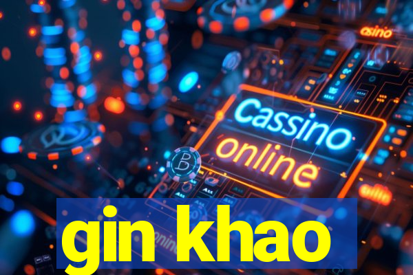 gin khao