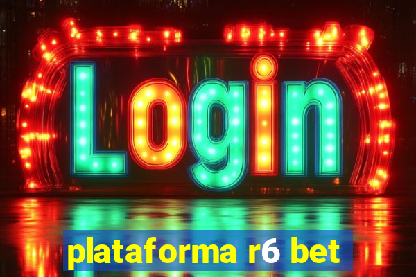 plataforma r6 bet