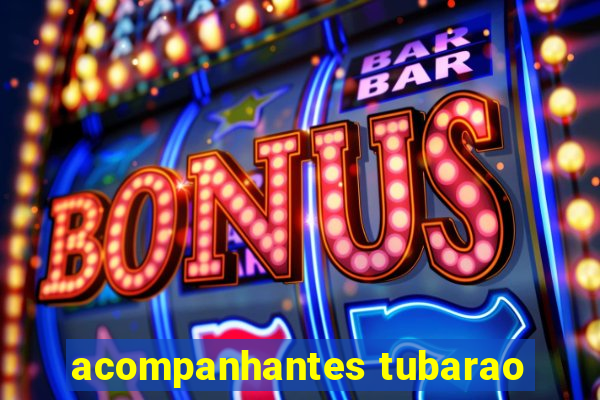 acompanhantes tubarao