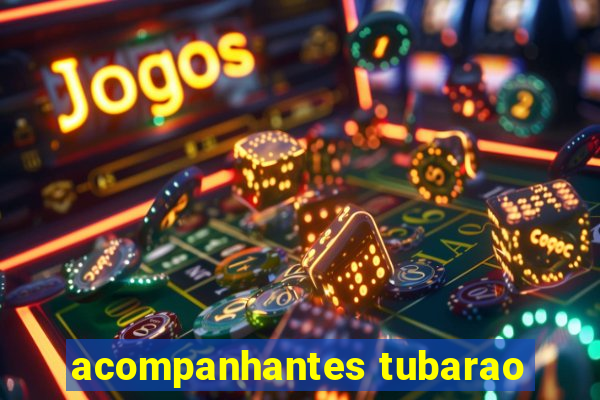 acompanhantes tubarao