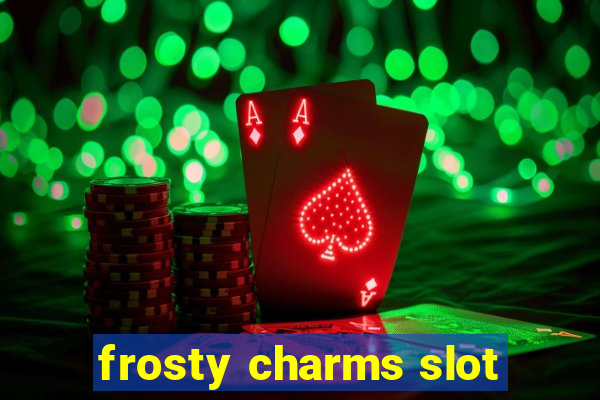 frosty charms slot