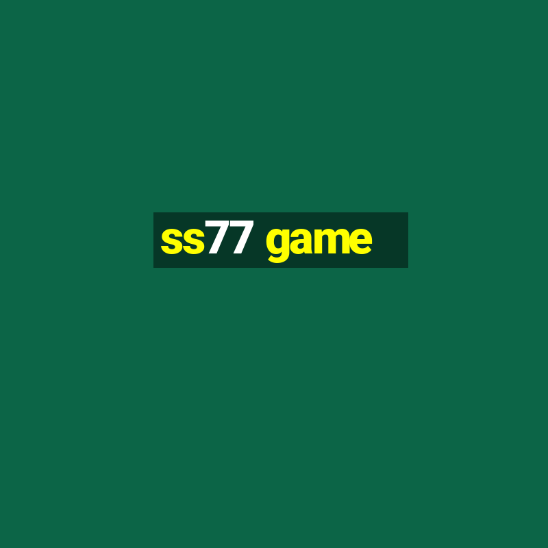 ss77 game