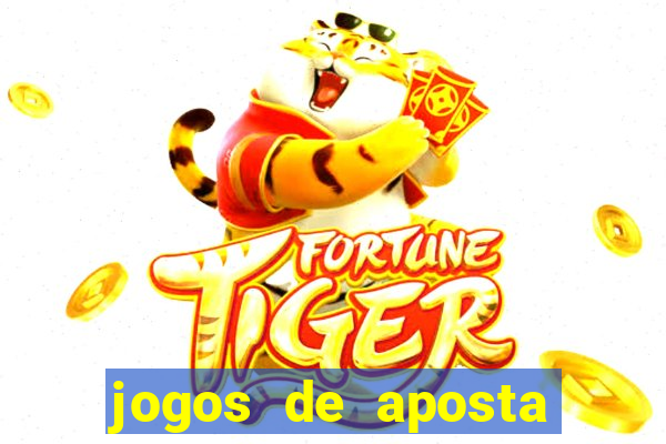 jogos de aposta dinheiro real