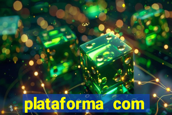 plataforma com b?nus para jogar