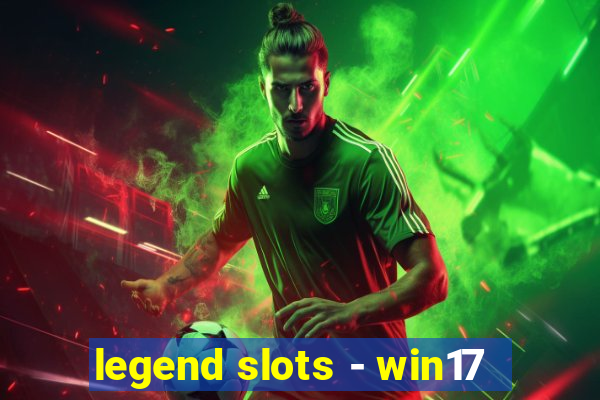 legend slots - win17