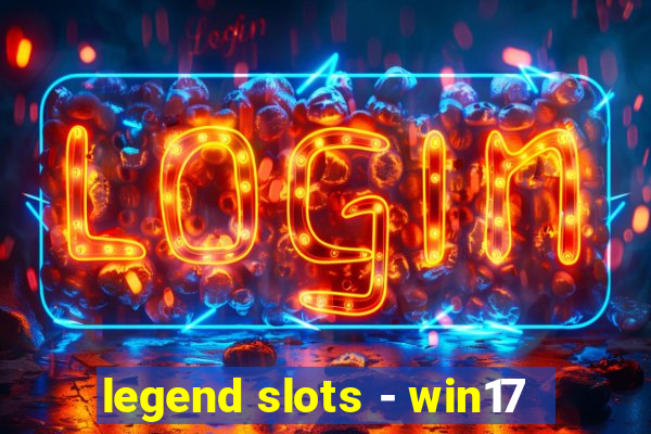 legend slots - win17