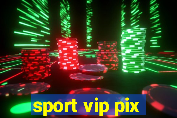 sport vip pix