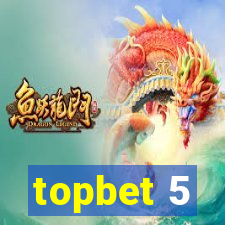 topbet 5