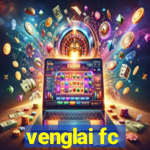 venglai fc