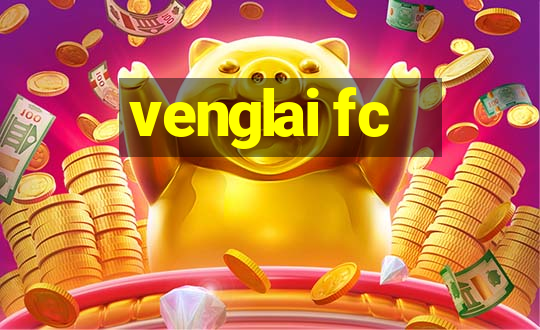 venglai fc