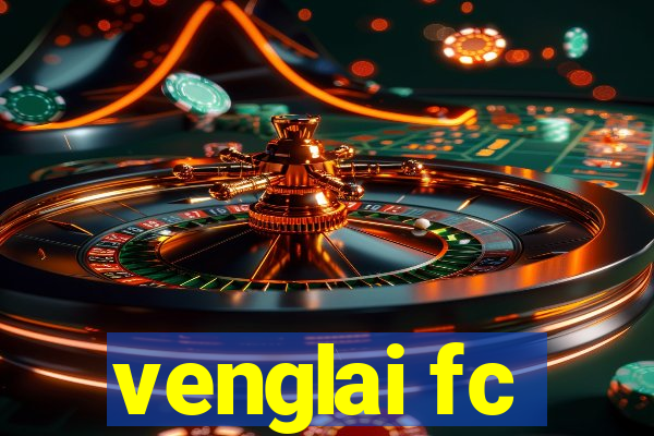 venglai fc