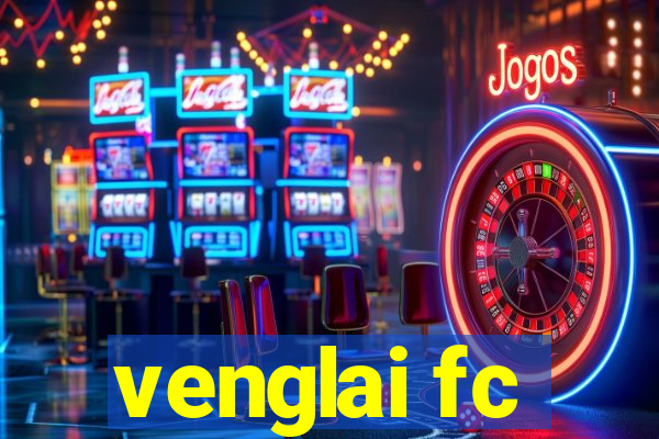 venglai fc