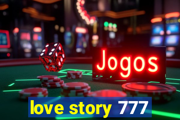 love story 777