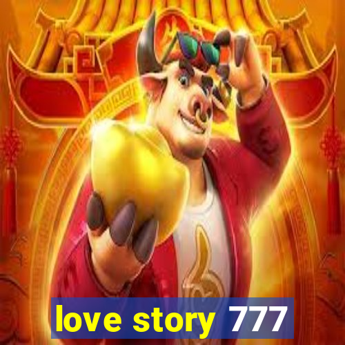 love story 777