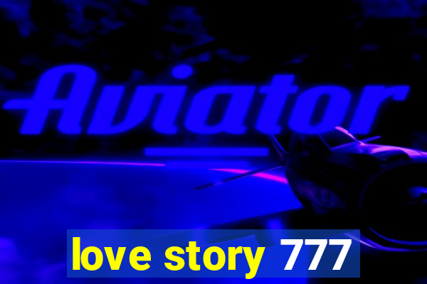 love story 777