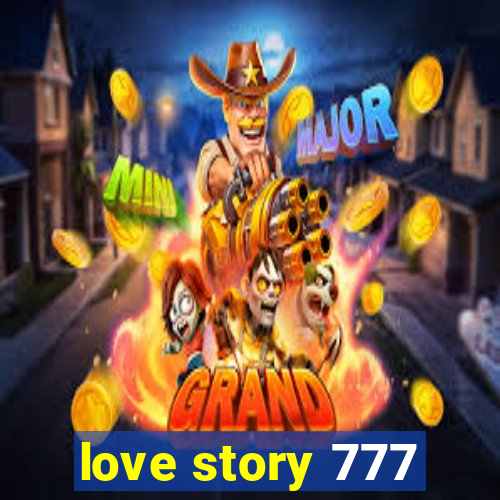 love story 777