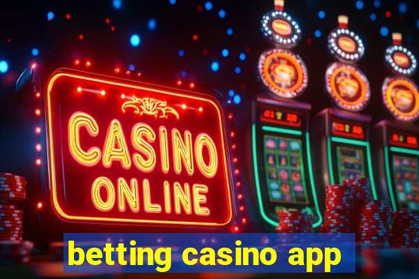 betting casino app