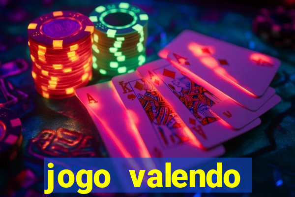 jogo valendo dinheiro de verdade