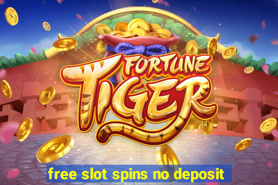 free slot spins no deposit