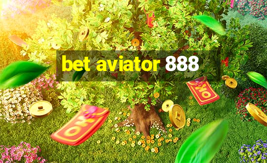 bet aviator 888