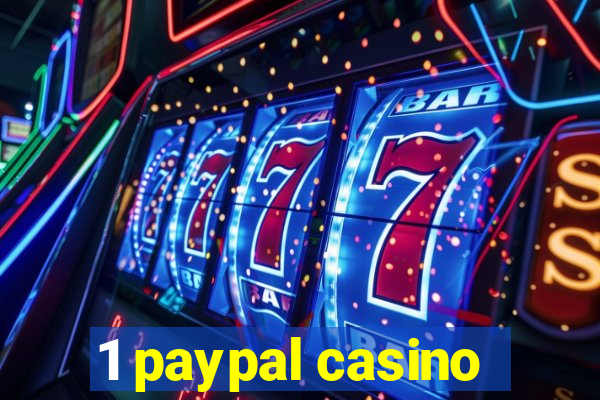 1 paypal casino