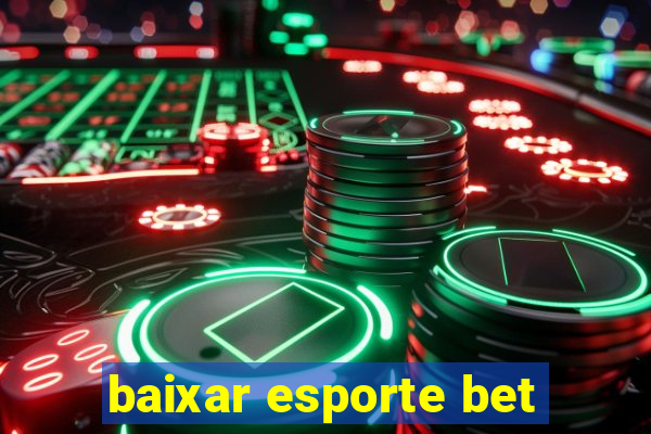 baixar esporte bet