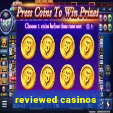 reviewed casinos