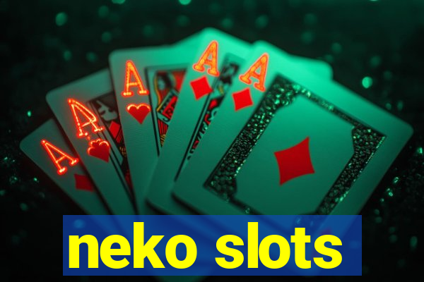 neko slots