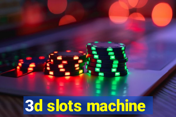 3d slots machine