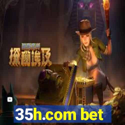 35h.com bet