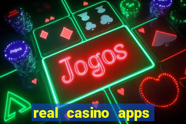 real casino apps real money