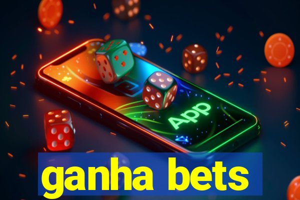 ganha bets